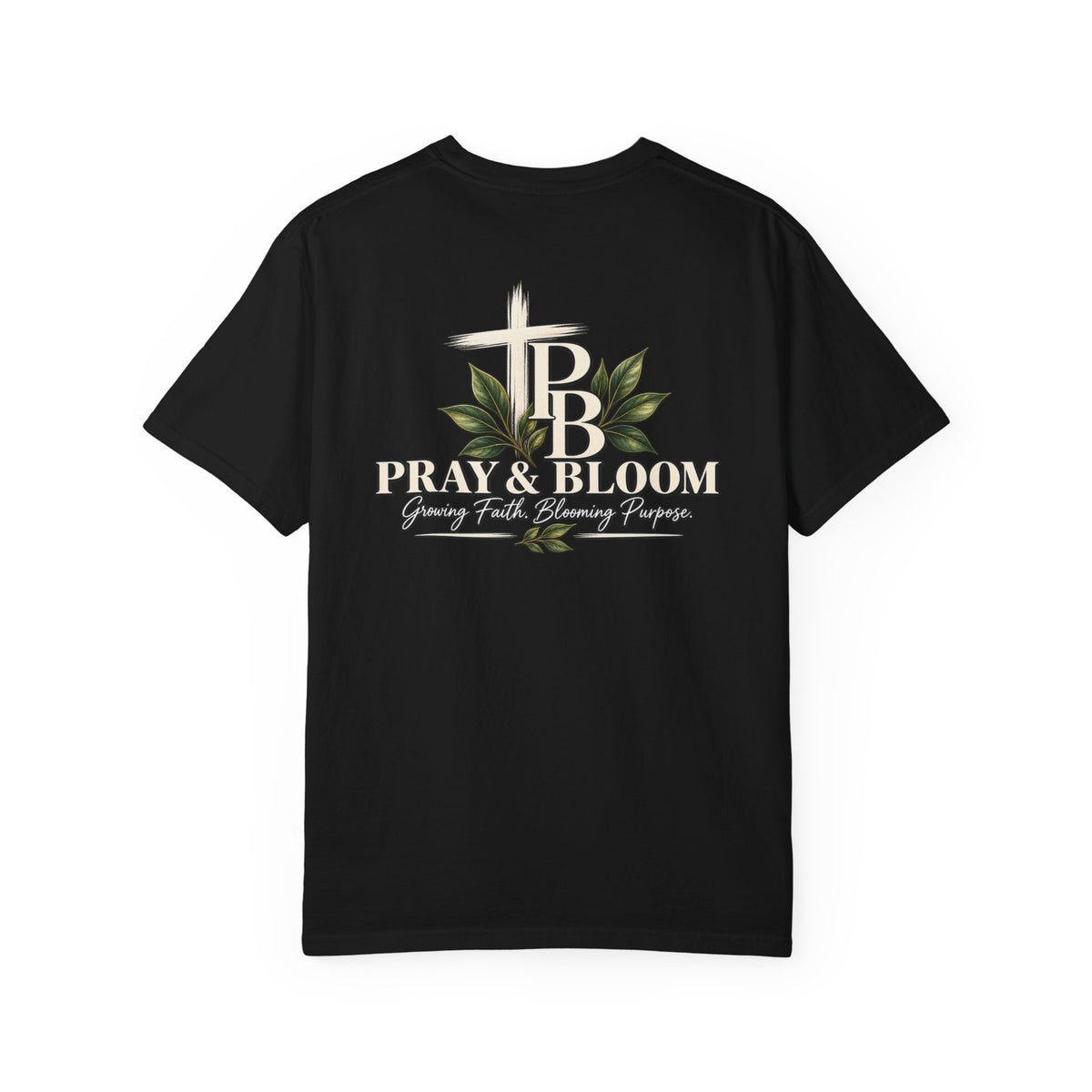 Pray & Bloom Christian T-Shirt| Growing Faith Blooming Purpose| Unisex-Based Tee
