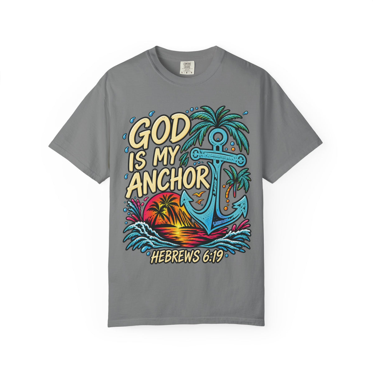 God Is My Anchor Christian T-Shirt | Hebrews 6:19 | Pray & Bloom