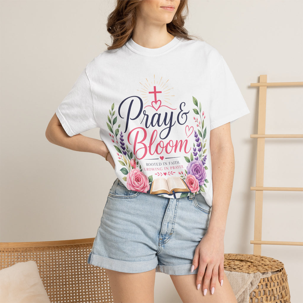 Pray & Bloom Christian Faith T-Shirt-Floral Inspirational Graphic Tee