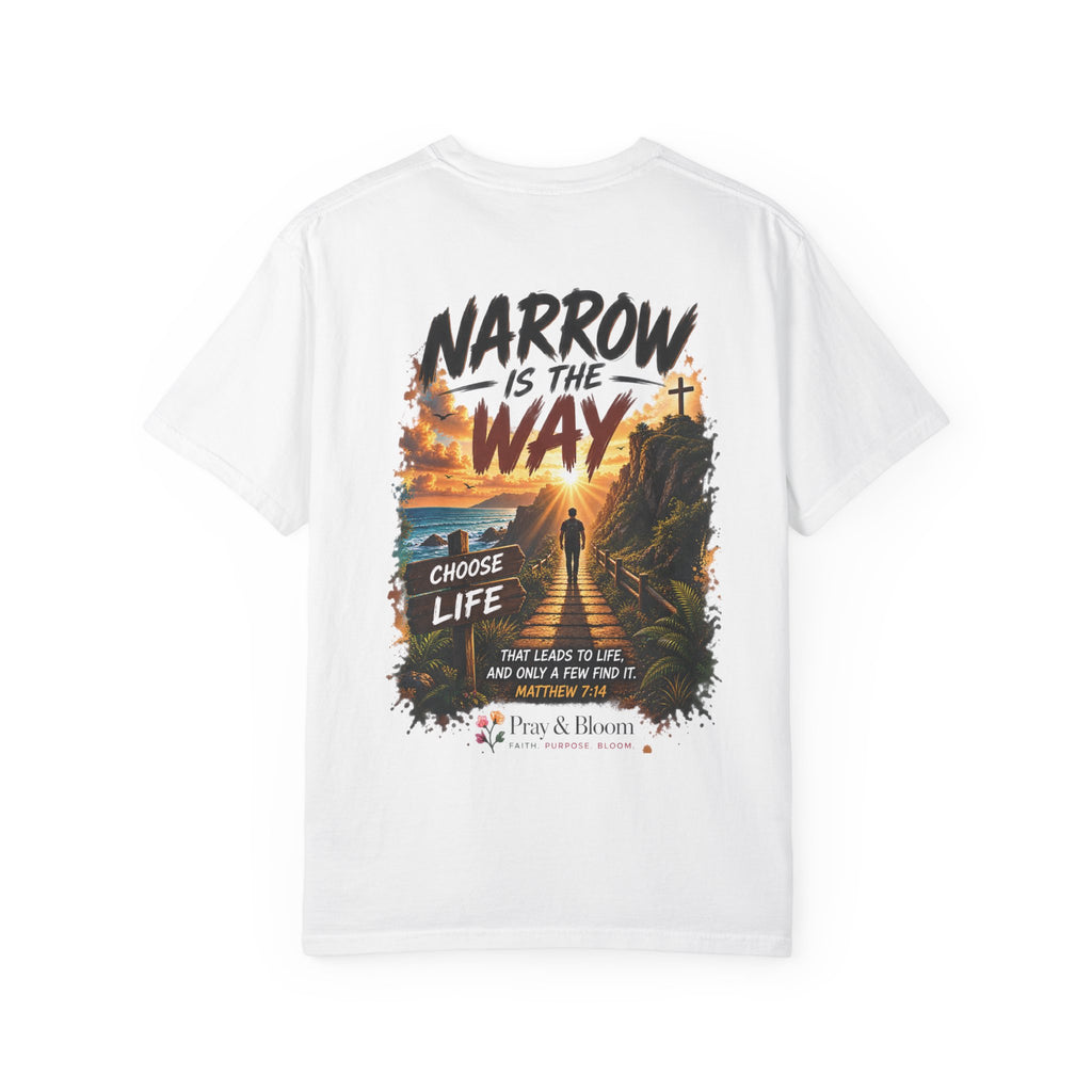 Broad Road, Narrow Way Christian T-Shirt | Matthew 7:13-14 Faith Tee