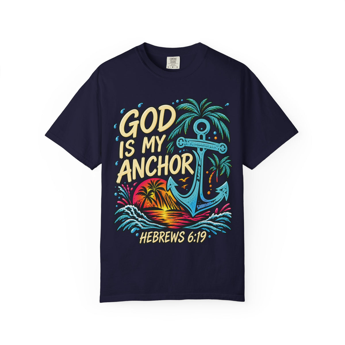 God Is My Anchor Christian T-Shirt | Hebrews 6:19 | Pray & Bloom