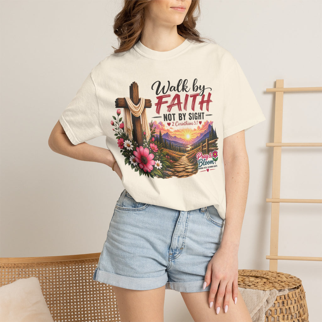 Walk by Faith, Not by Sight Christian T-Shirt | 2 Corinthians 5:7 | Pray & Bloom
