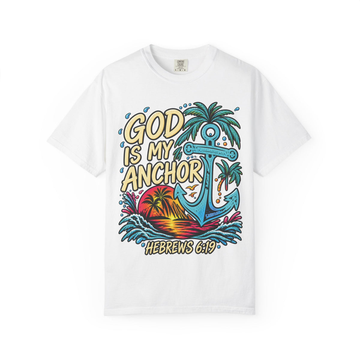 God Is My Anchor Christian T-Shirt | Hebrews 6:19 | Pray & Bloom