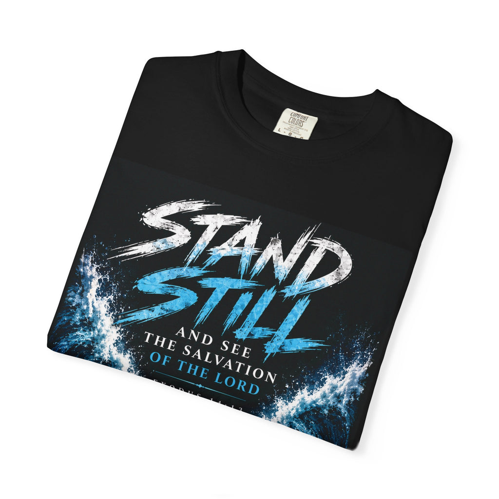 Stand Still Christian T-Shirt | Exodus 14:13 | Same God Then Same God Now | Pray & Bloom