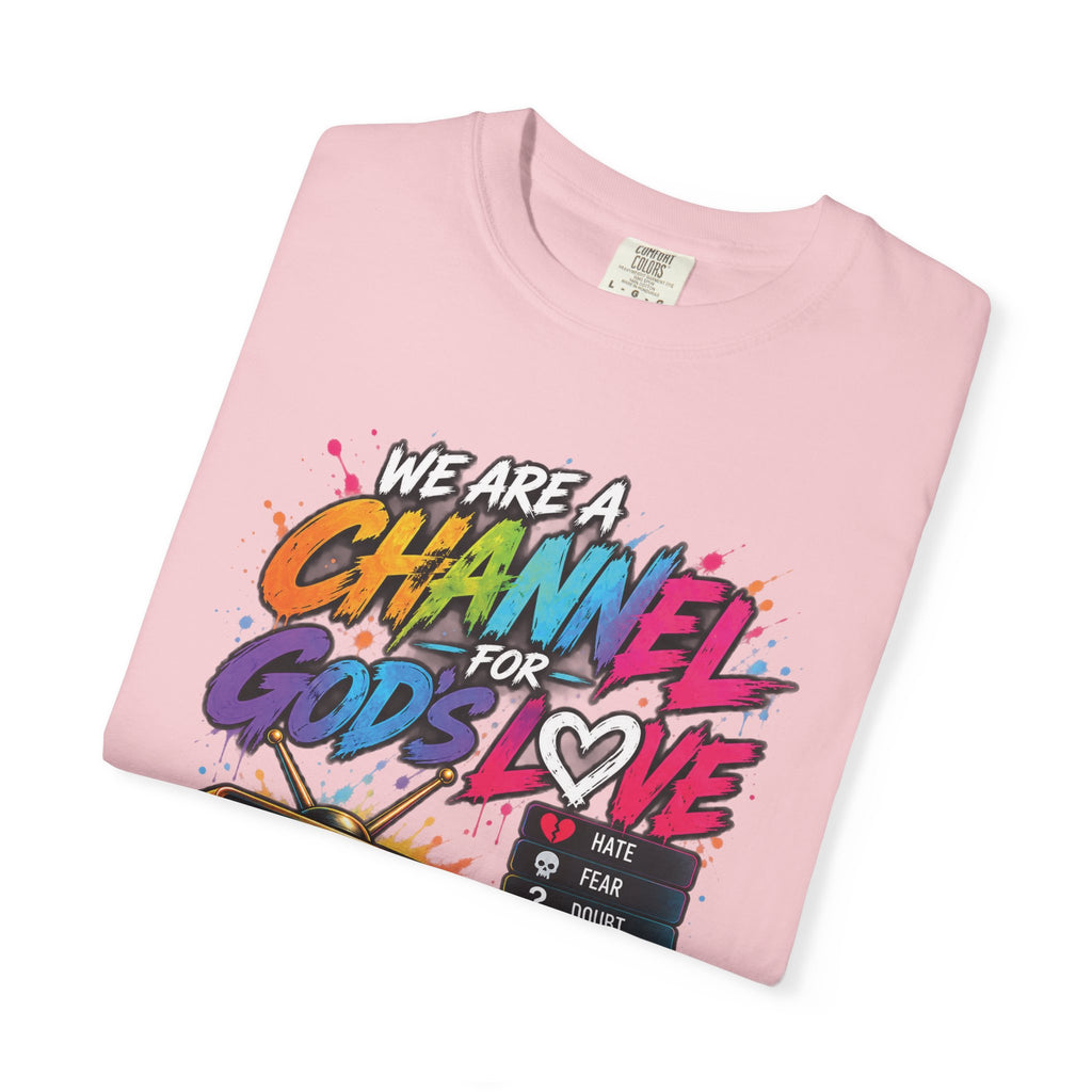 Channel for God's Love Christian T-Shirt | 1 John 4:7-8 | Pray & Bloom