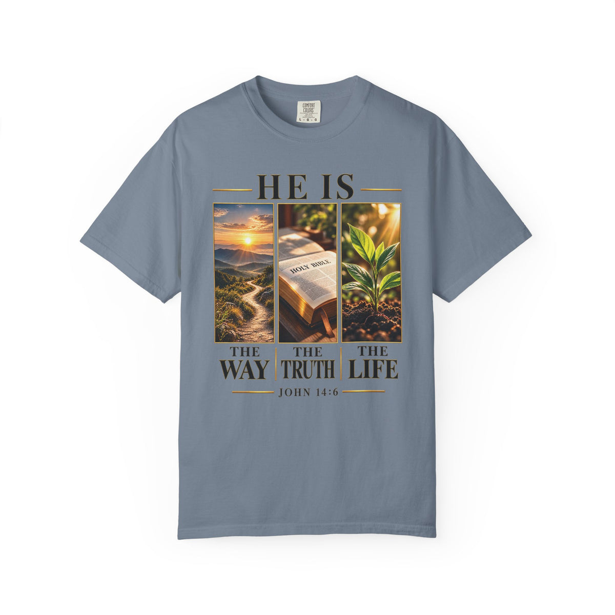 He Is the Way The Truth and The Life Christian T-Shirt | John 14:6 Faith Based Tee | Pray & Bloom