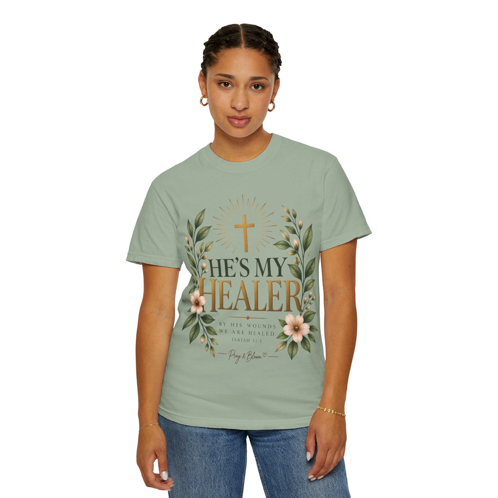 He’s My Healer Christian T-Shirt | Isaiah 53:5 | Pray & Bloom