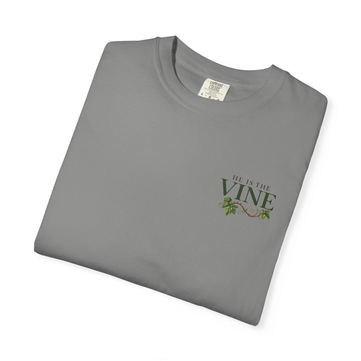 He Is the Vine Christian T-Shirt| John 15:5 Faith Based Tee| Pray & Bloom