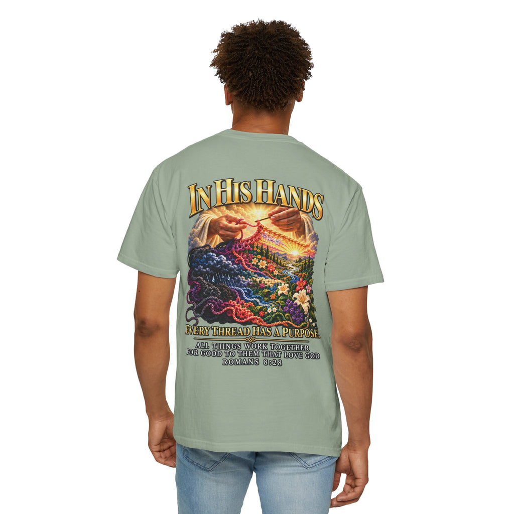 In His Hands Christian T-Shirt | Romans 8:28 Faith Tee | Every Thread Has a Purpose | Pray & Bloom