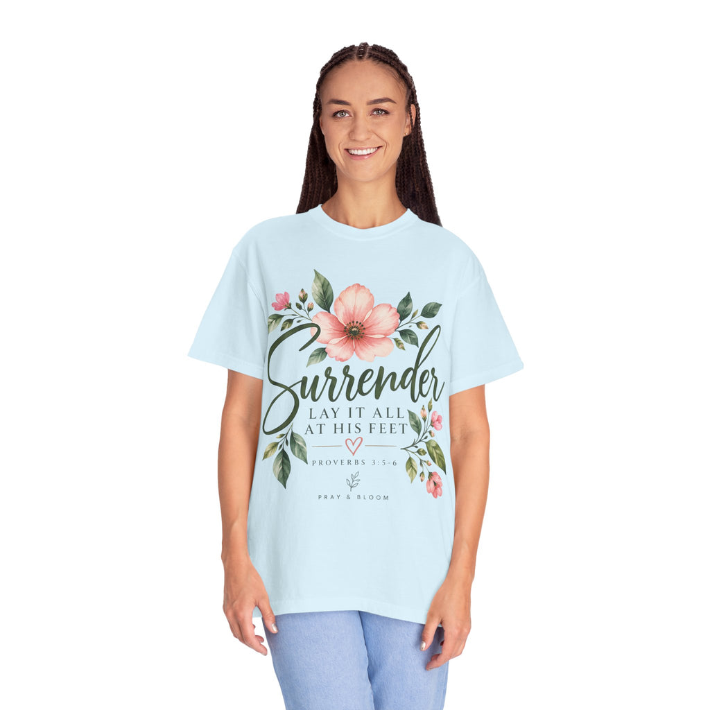 Surrender Christian T-Shirt | Lay It All at His Feet | Proverbs 3:5–6 | Pray & Bloom