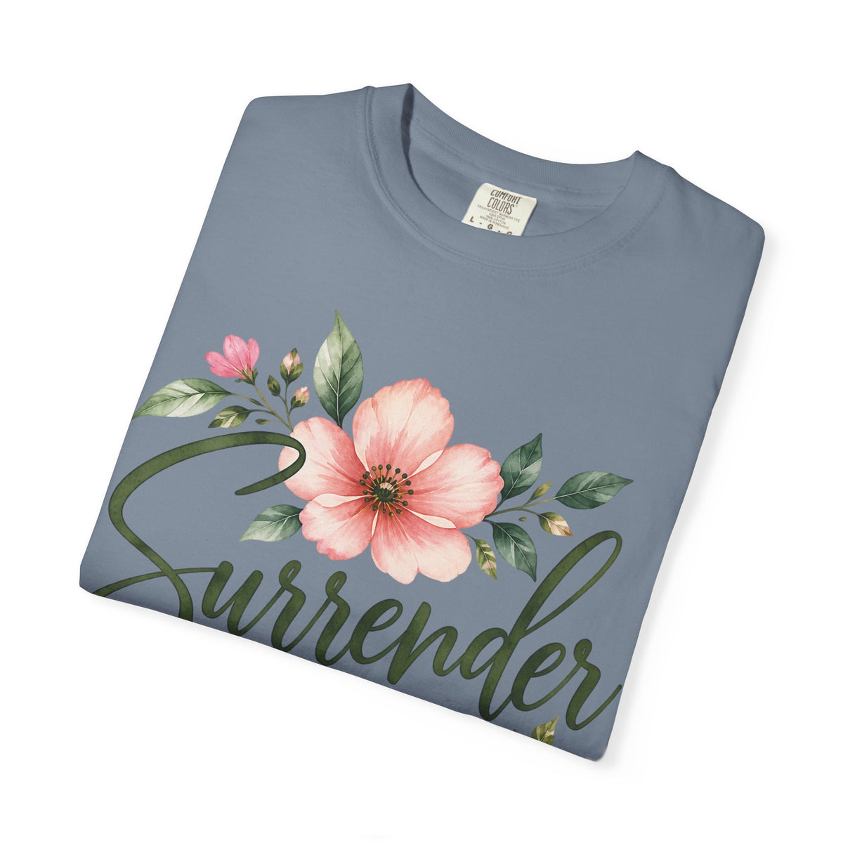 Surrender Christian T-Shirt | Lay It All at His Feet | Proverbs 3:5–6 | Pray & Bloom