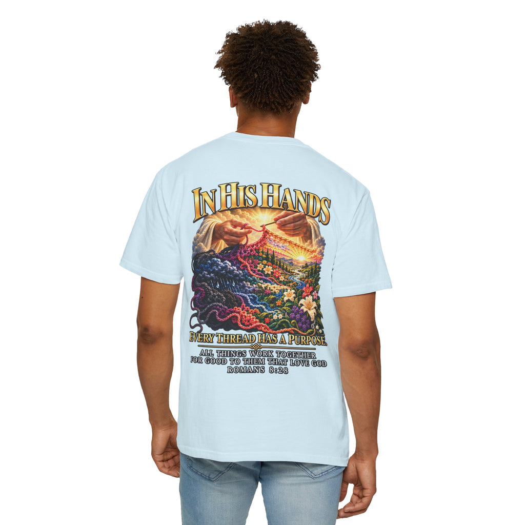 In His Hands Christian T-Shirt | Romans 8:28 Faith Tee | Every Thread Has a Purpose | Pray & Bloom