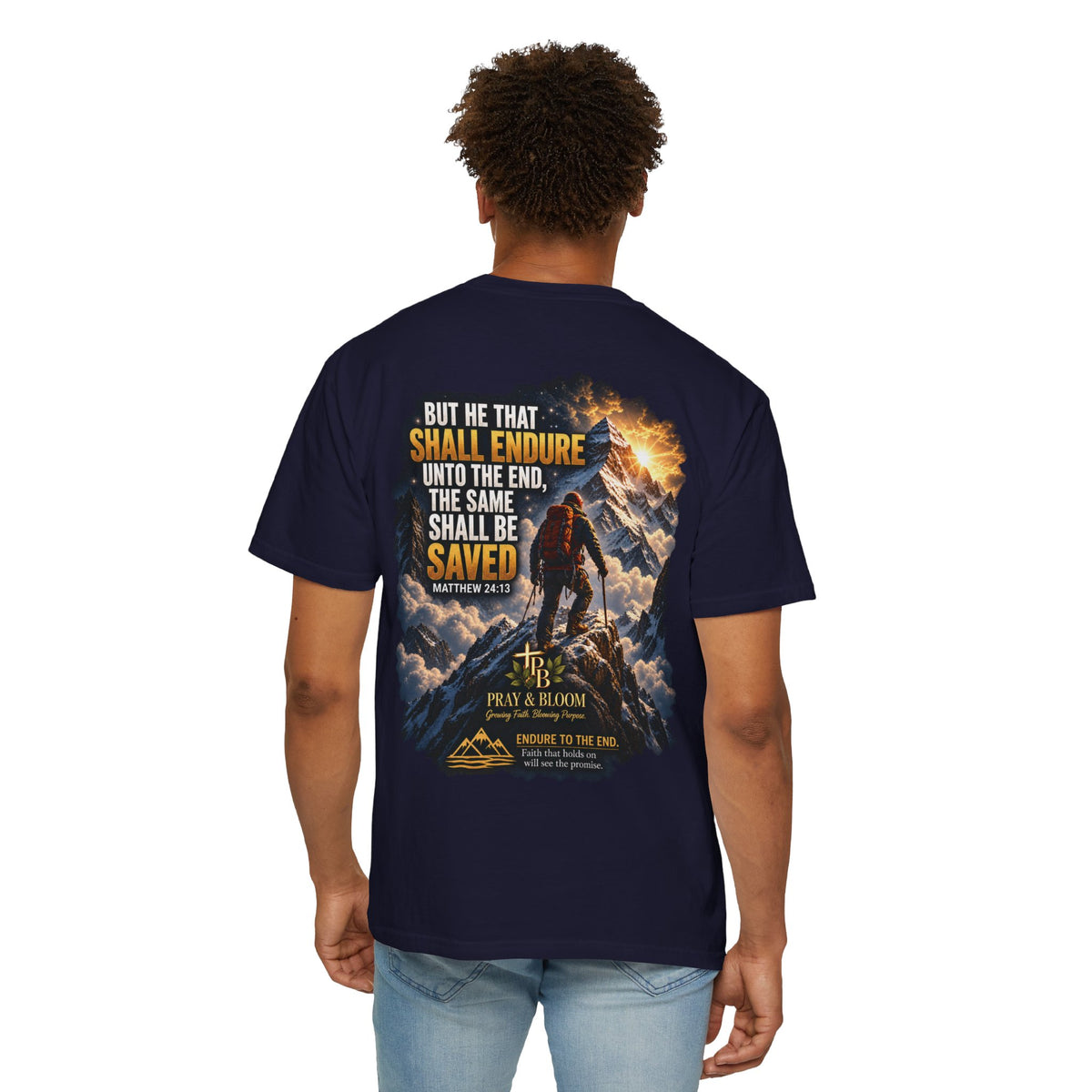 Endure to the End Christian T-Shirt | Matthew 24:13 Mountain Faith Tee | Pray & Bloom