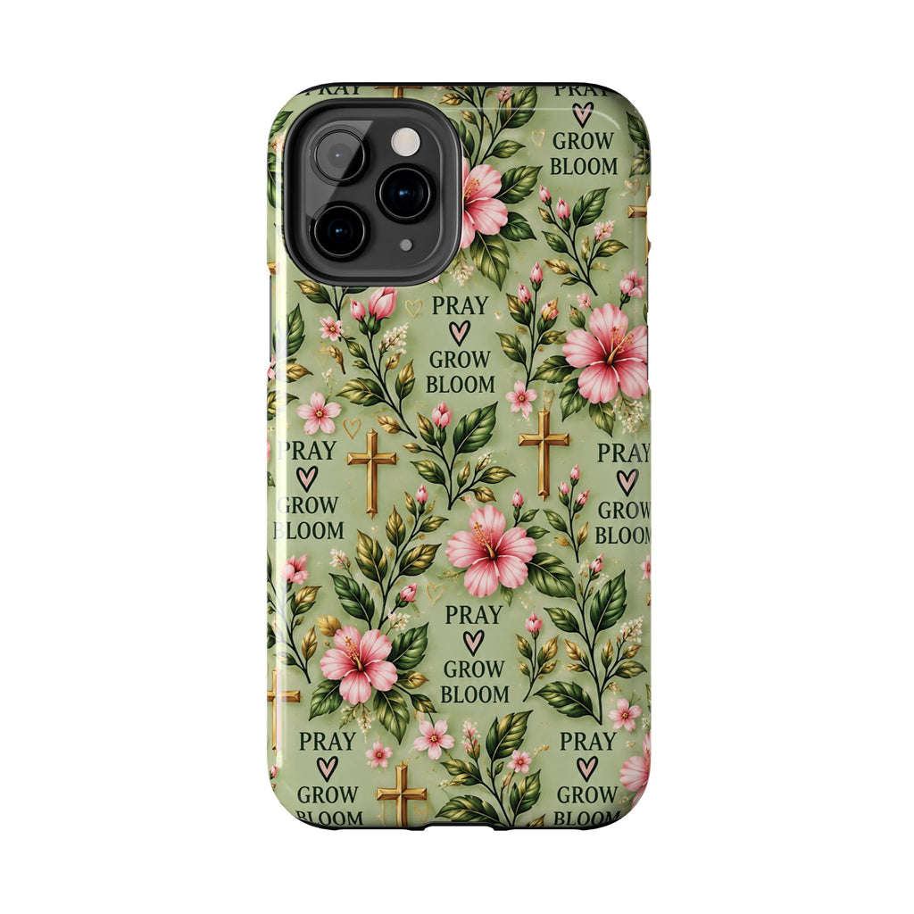 Pray Grow Bloom Christian Phone Case | Floral Faith Case | Pray & Bloom