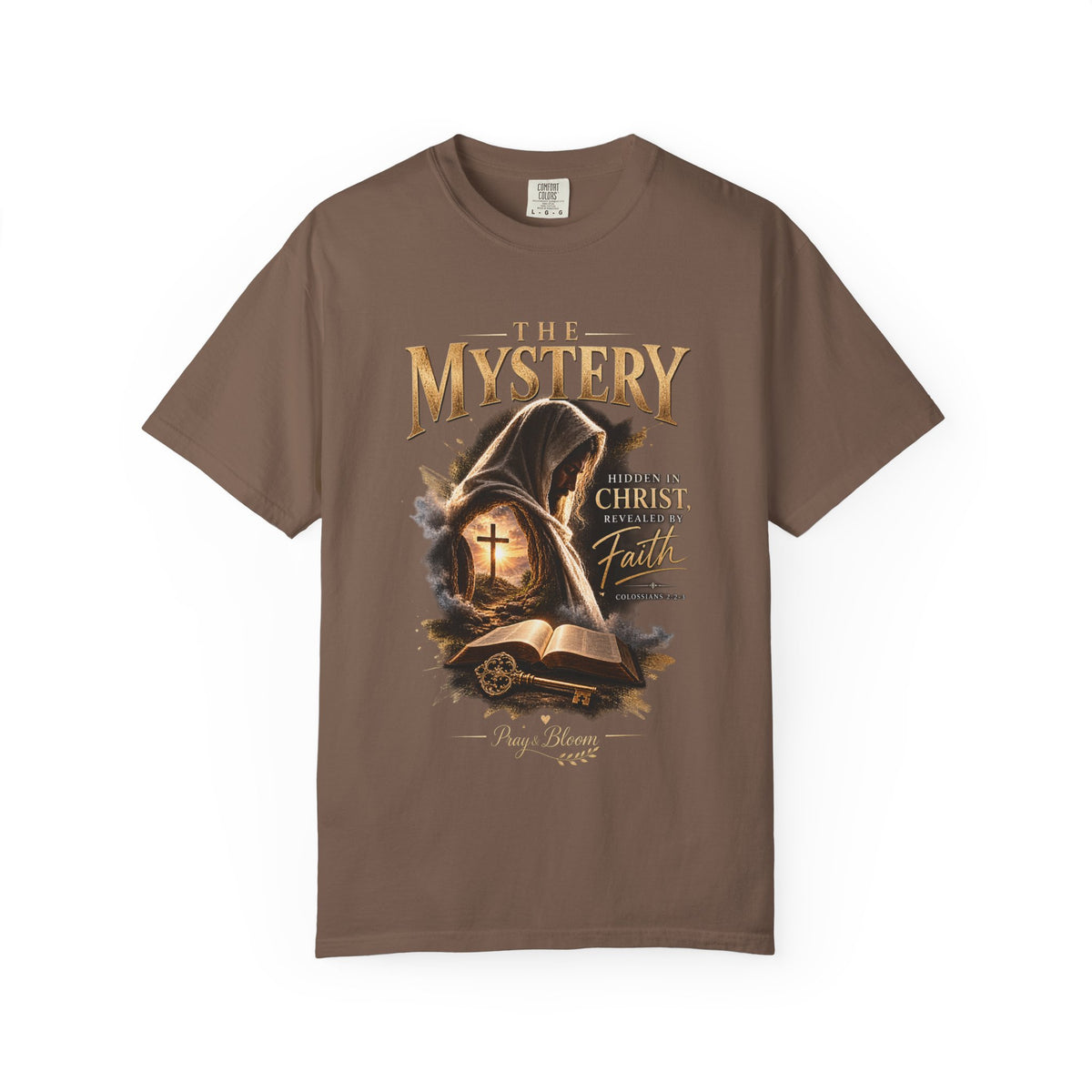 The Mystery - Hidden in Christ Revealed by Faith | Colossians 2:2-3 Christian T- Shirt | Pray & Bloom