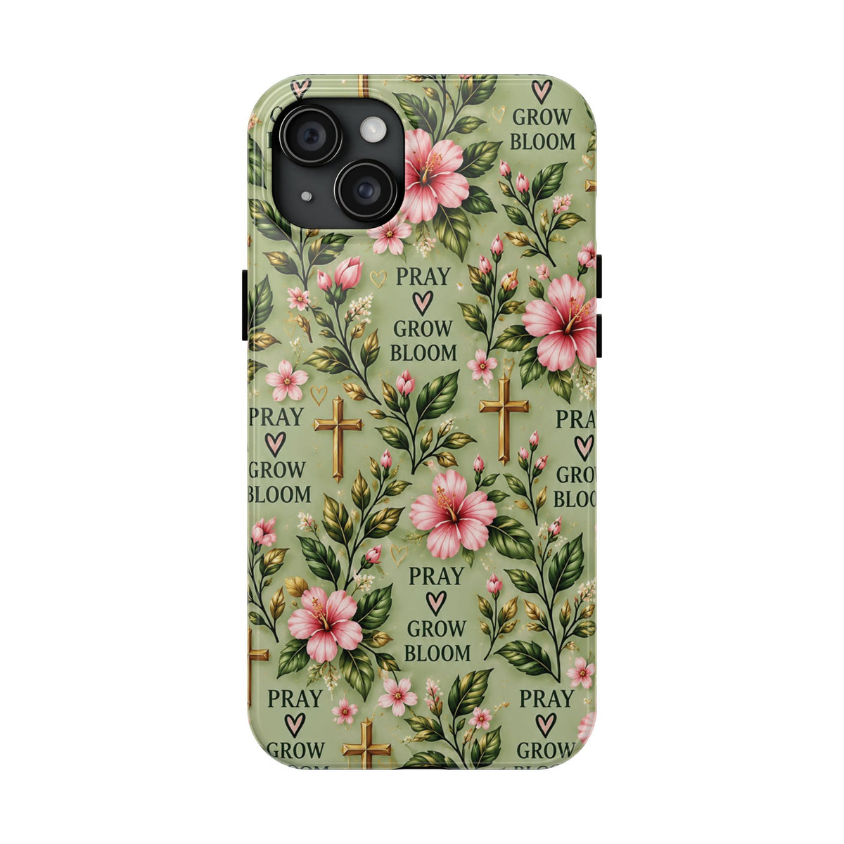 Pray Grow Bloom Christian Phone Case | Floral Faith Case | Pray & Bloom