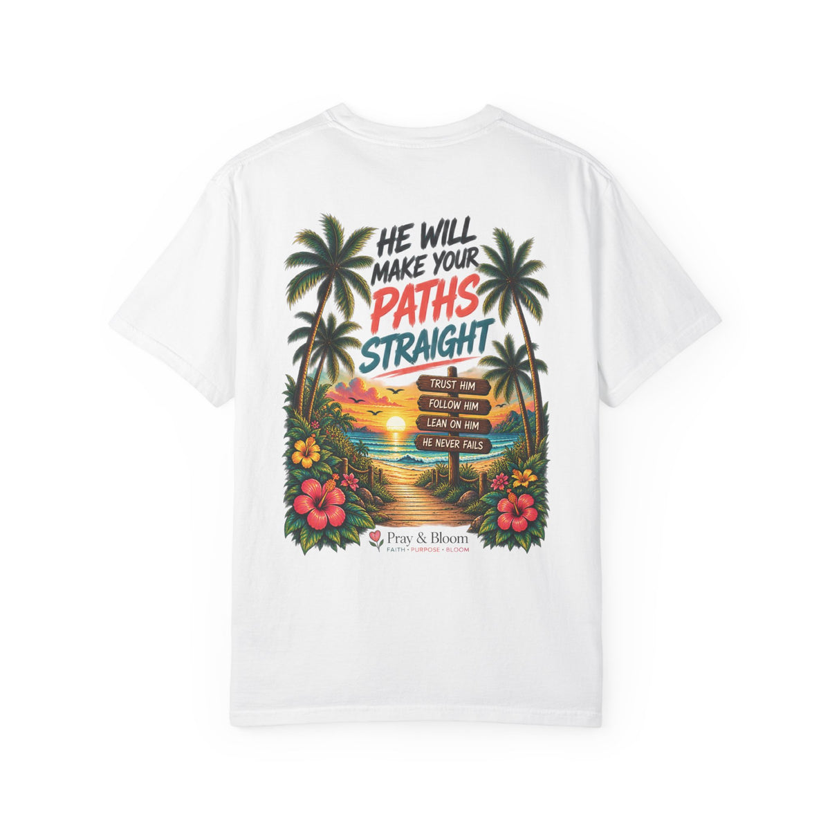 He Will Make Your Paths Straight Christian T-Shirt | Proverbs 3:5–6 | Pray & Bloom