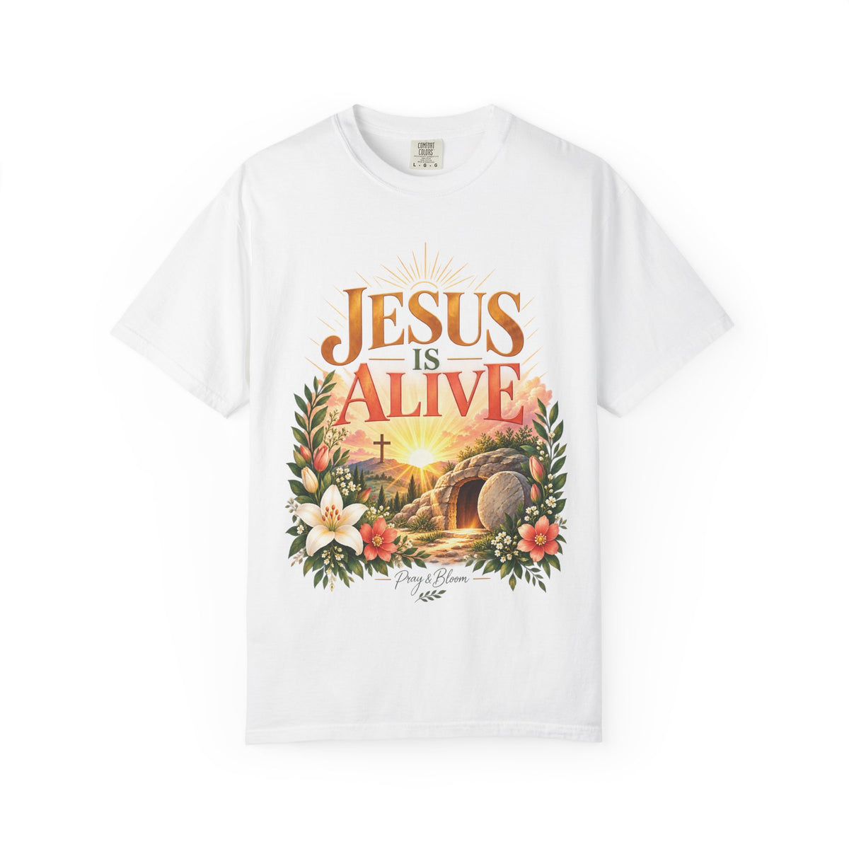 Jesus Is Alive Christian T-Shirt | Resurrection Faith Tee | Pray & Bloom