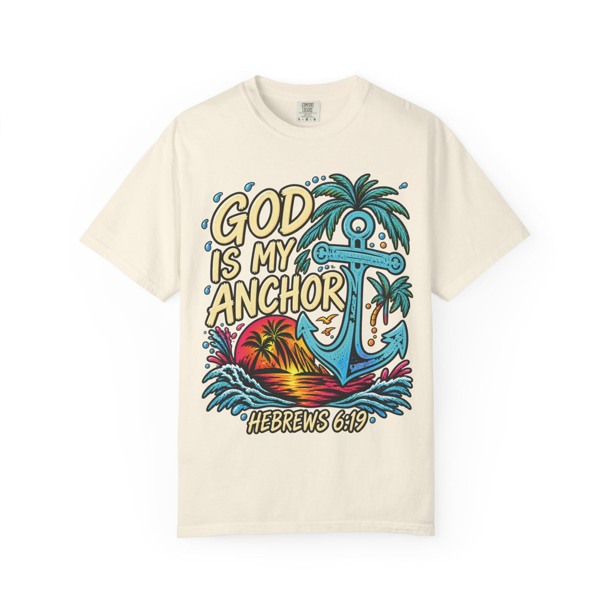 God Is My Anchor Christian T-Shirt | Hebrews 6:19 | Pray & Bloom
