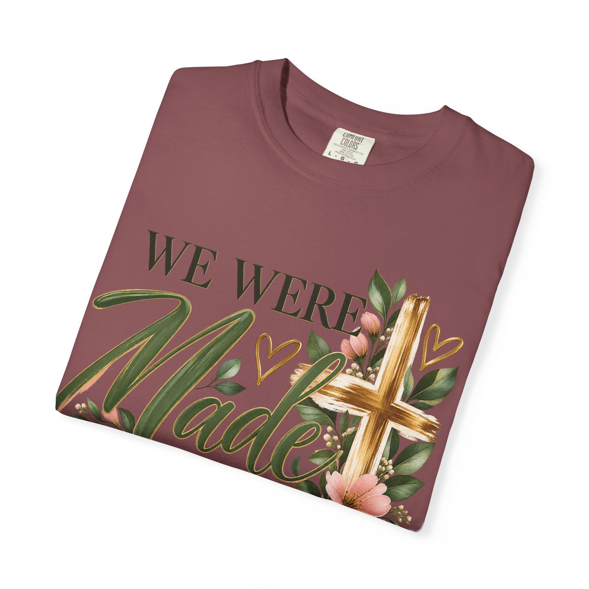 We Were Made in Heaven Christian T-Shirt | Faith-Based Cross & Floral Tee | Pray & Bloom