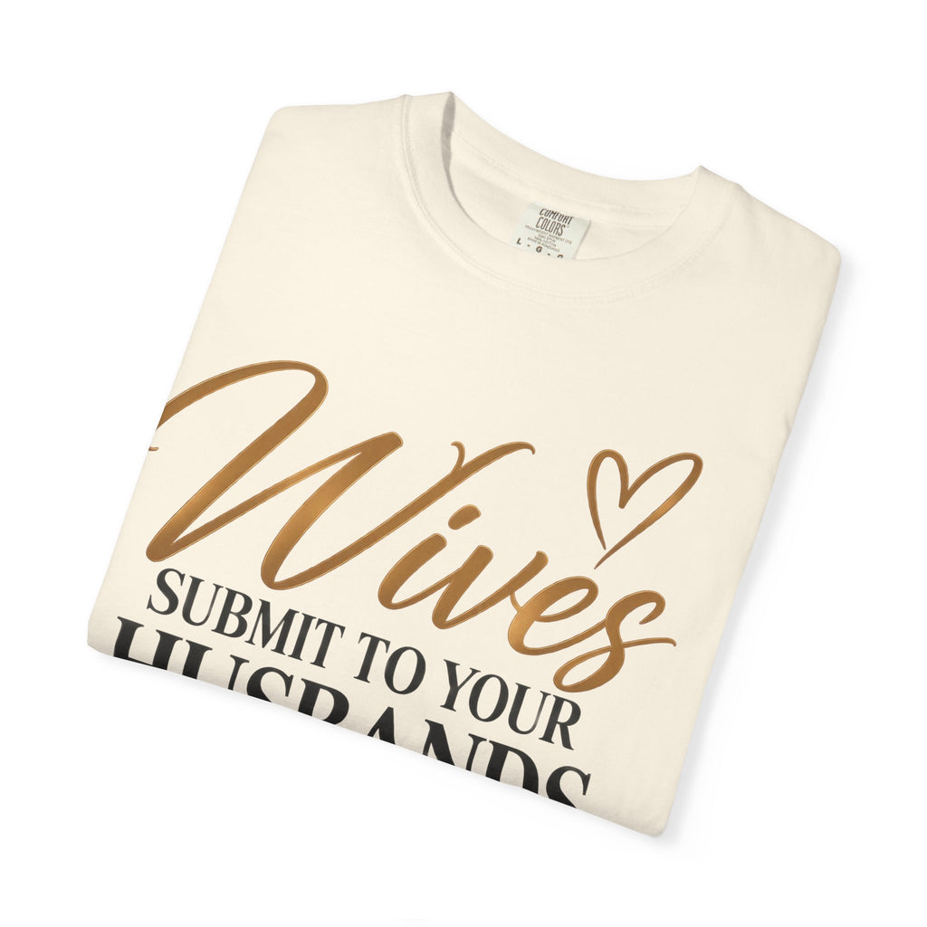 Wives Submit to Your Husbands Christian Marriage T-Shirt | Ephesians 5:22 | Pray & Bloom