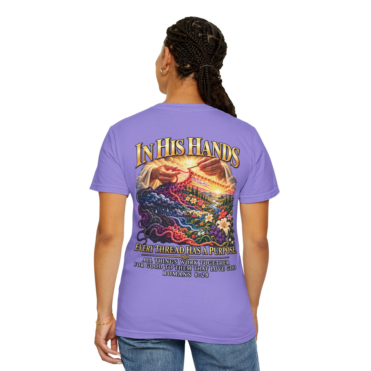 In His Hands Christian T-Shirt | Romans 8:28 Faith Tee | Every Thread Has a Purpose | Pray & Bloom