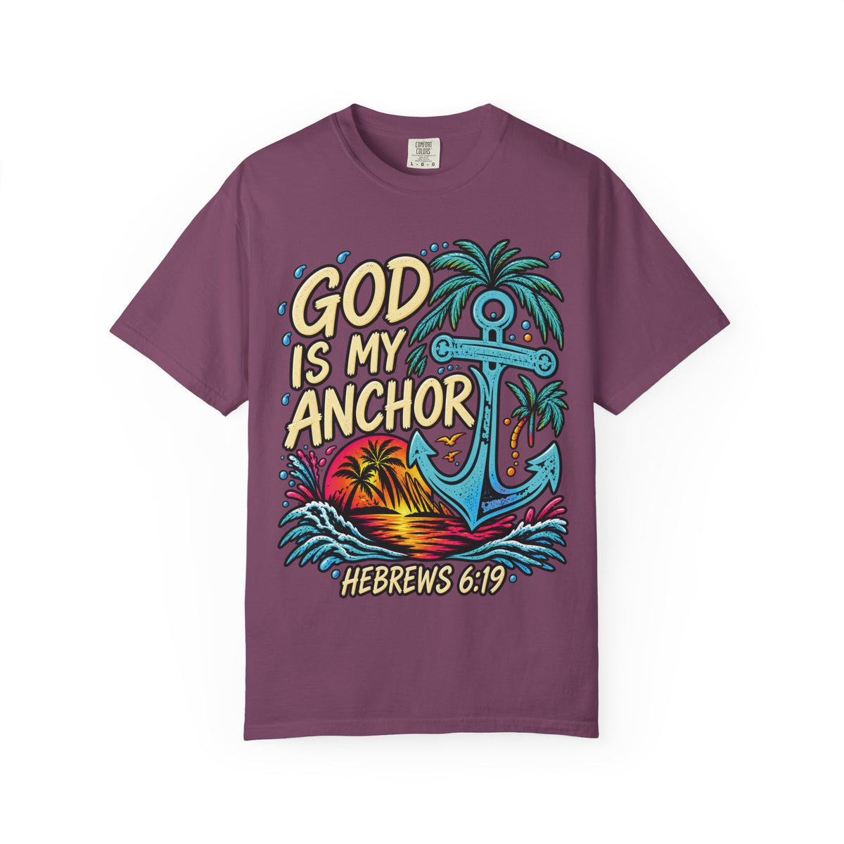 God Is My Anchor Christian T-Shirt | Hebrews 6:19 | Pray & Bloom