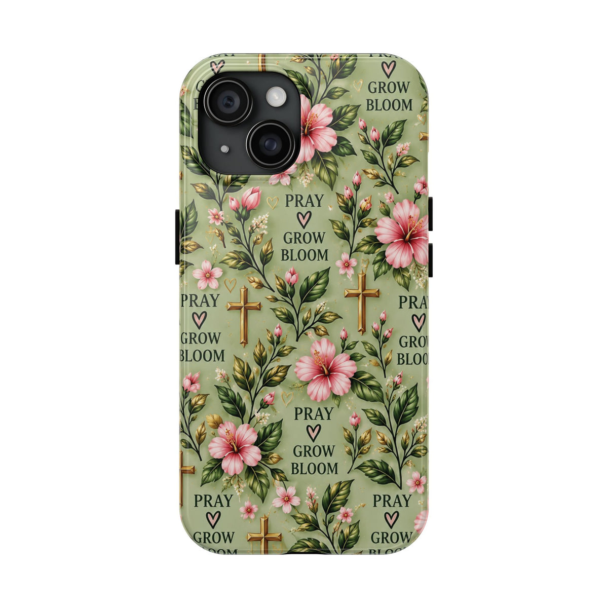 Pray Grow Bloom Christian Phone Case | Floral Faith Case | Pray & Bloom