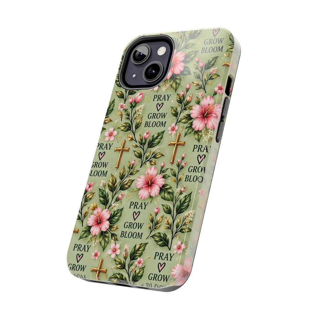 Pray Grow Bloom Christian Phone Case | Floral Faith Case | Pray & Bloom