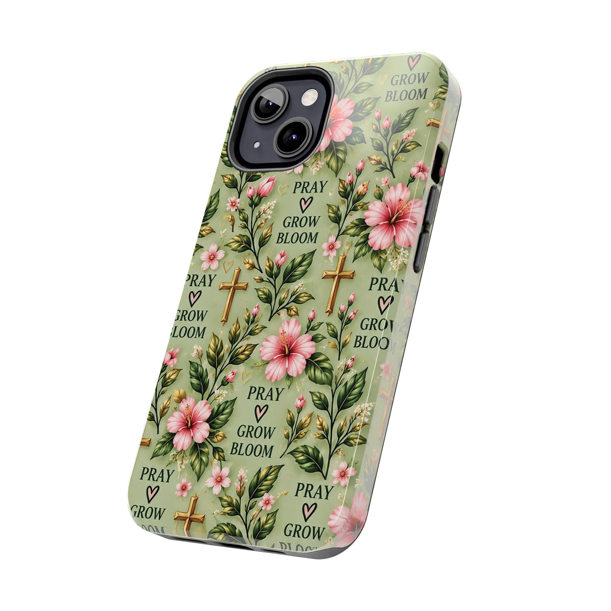 Pray Grow Bloom Christian Phone Case | Floral Faith Case | Pray & Bloom