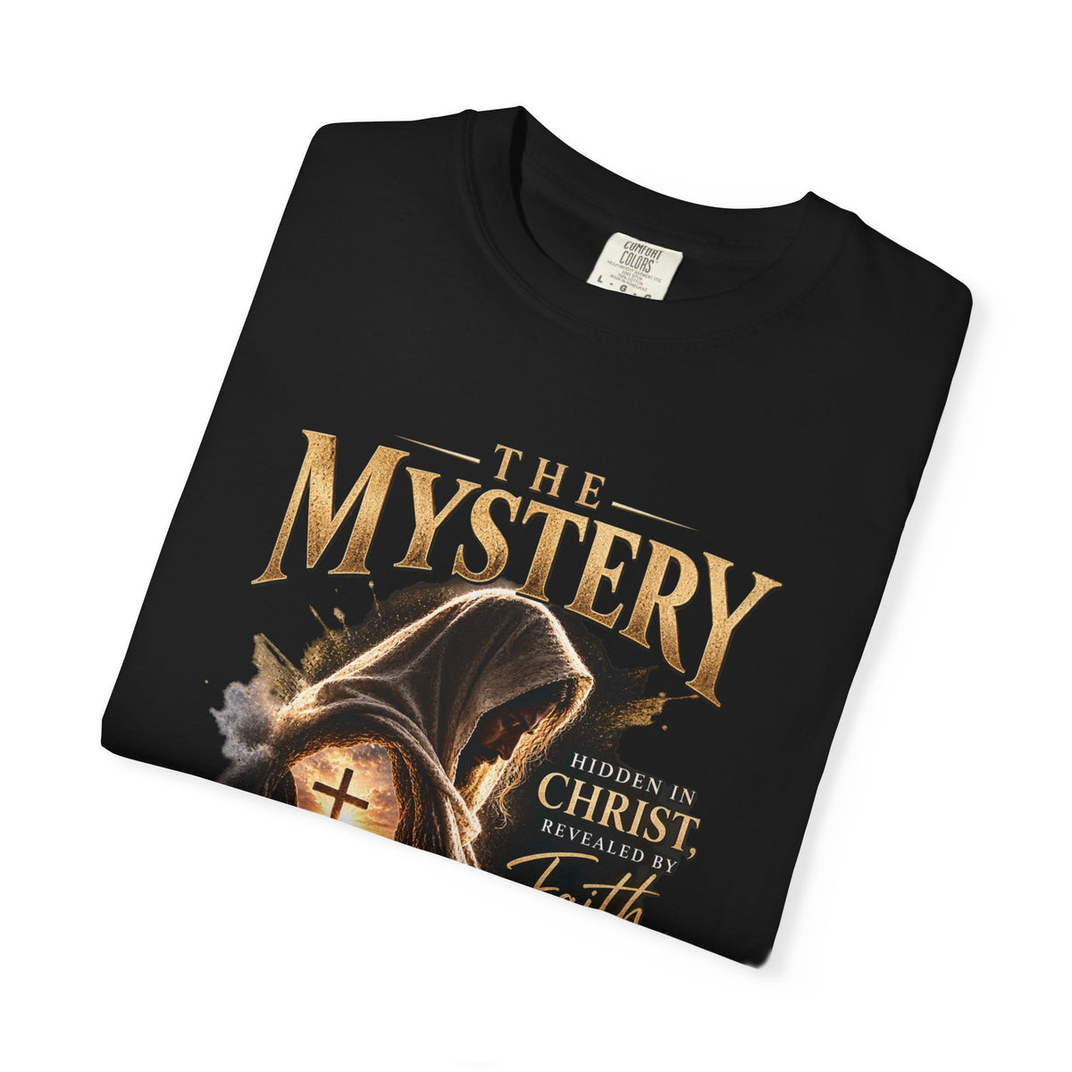 The Mystery - Hidden in Christ Revealed by Faith | Colossians 2:2-3 Christian T- Shirt | Pray & Bloom