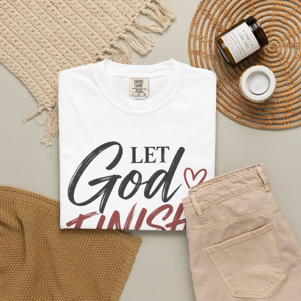 Let God Finish Writing Your Story Christian T-Shirt | Pray & Bloom