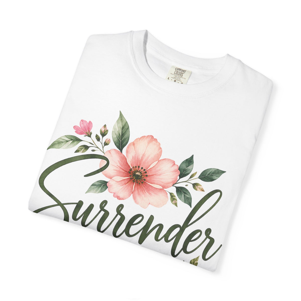 Surrender Christian T-Shirt | Lay It All at His Feet | Proverbs 3:5–6 | Pray & Bloom