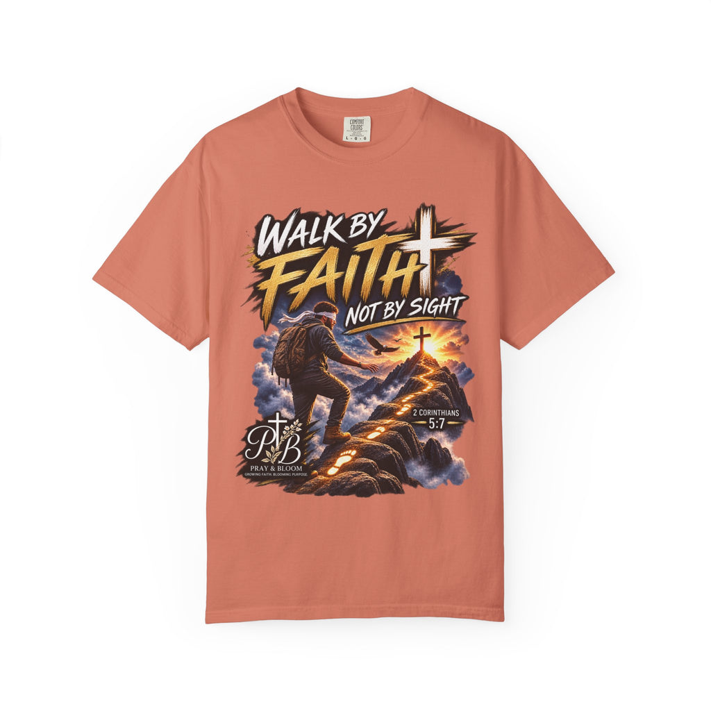 Walk by Faith Not by Sight Christian T-Shirt | 2 Corinthians 5:7 | Pray & Bloom
