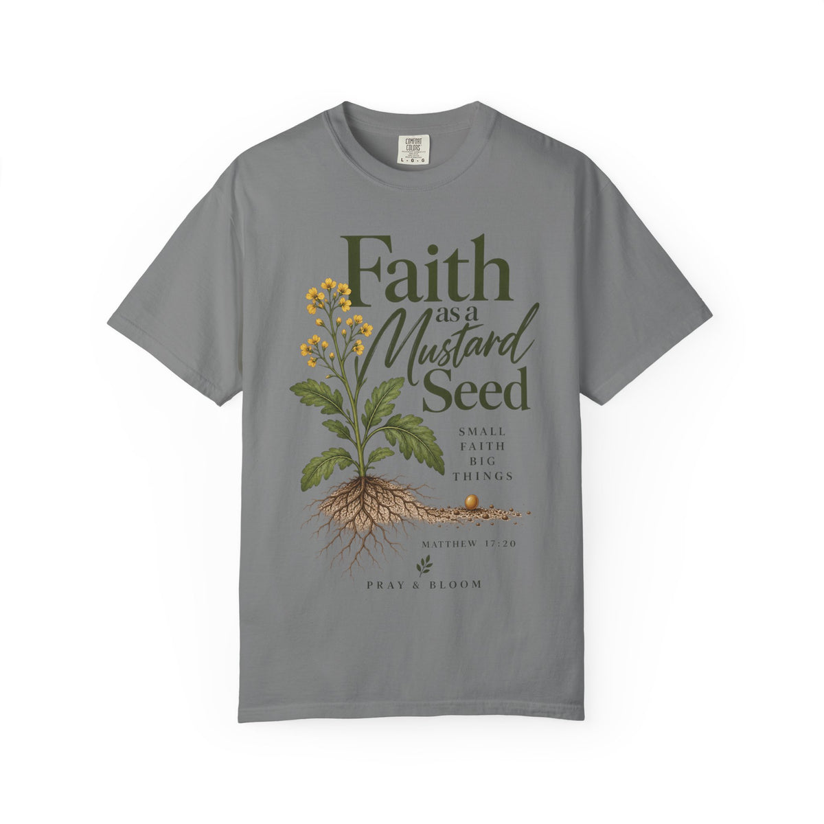 Faith as a Mustard Seed Christian T-Shirt | Matthew 17:20 | Pray & Bloom