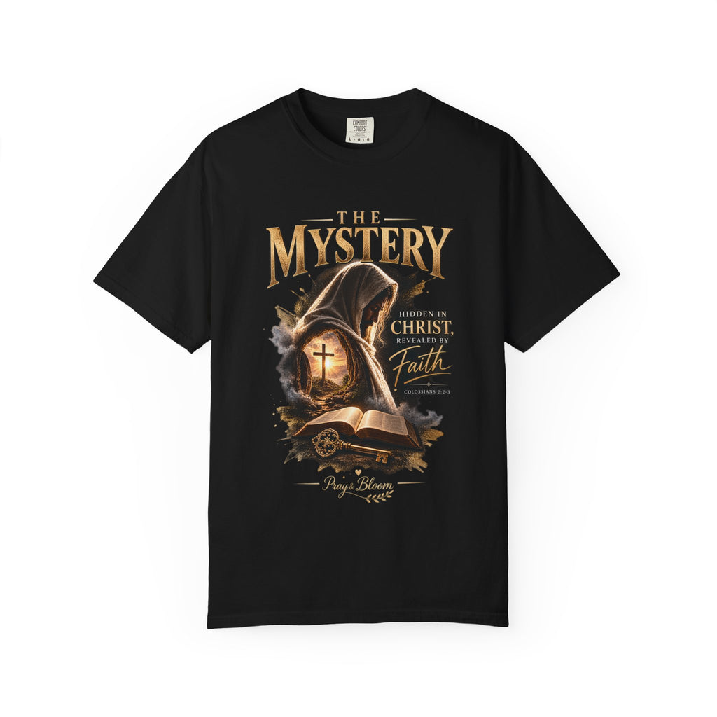 The Mystery - Hidden in Christ Revealed by Faith | Colossians 2:2-3 Christian T- Shirt | Pray & Bloom