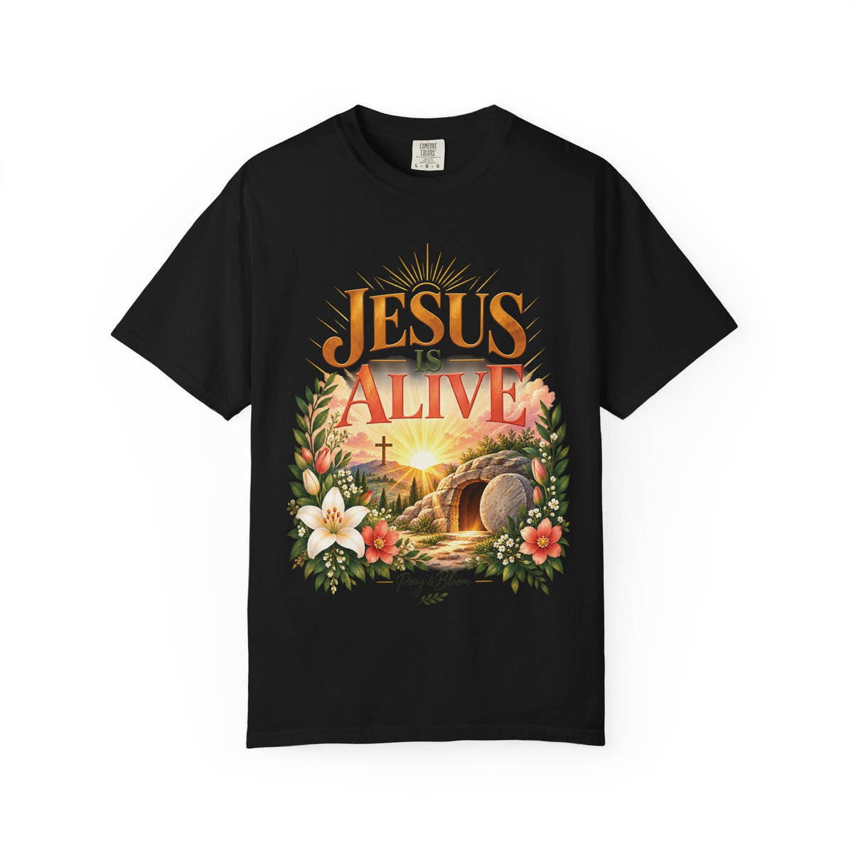 Jesus Is Alive Christian T-Shirt | Resurrection Faith Tee | Pray & Bloom