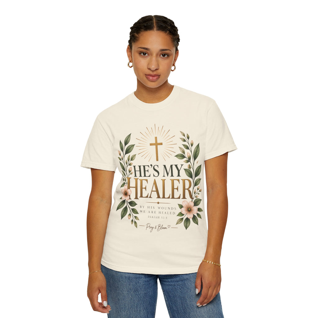 He’s My Healer Christian T-Shirt | Isaiah 53:5 | Pray & Bloom