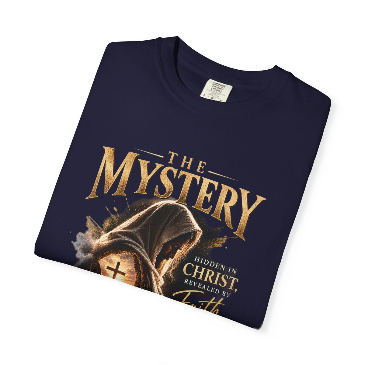 The Mystery - Hidden in Christ Revealed by Faith | Colossians 2:2-3 Christian T- Shirt | Pray & Bloom