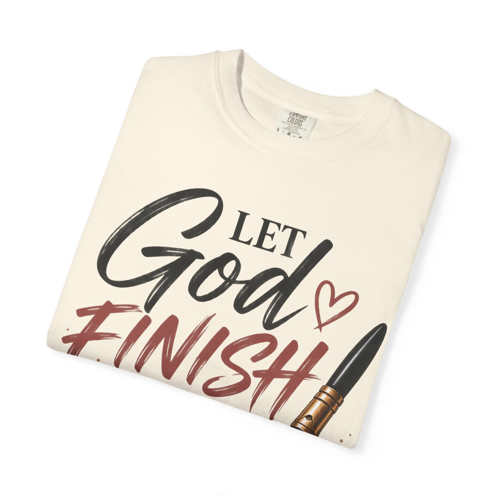 Let God Finish Writing Your Story Christian T-Shirt | Pray & Bloom
