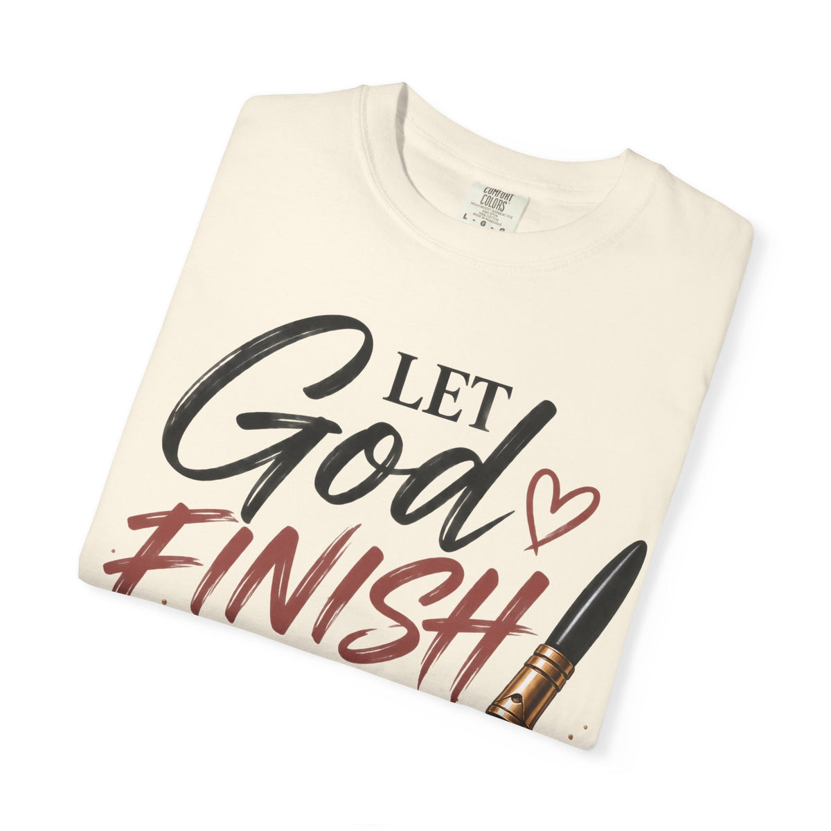 Let God Finish Writing Your Story Christian T-Shirt | Pray & Bloom