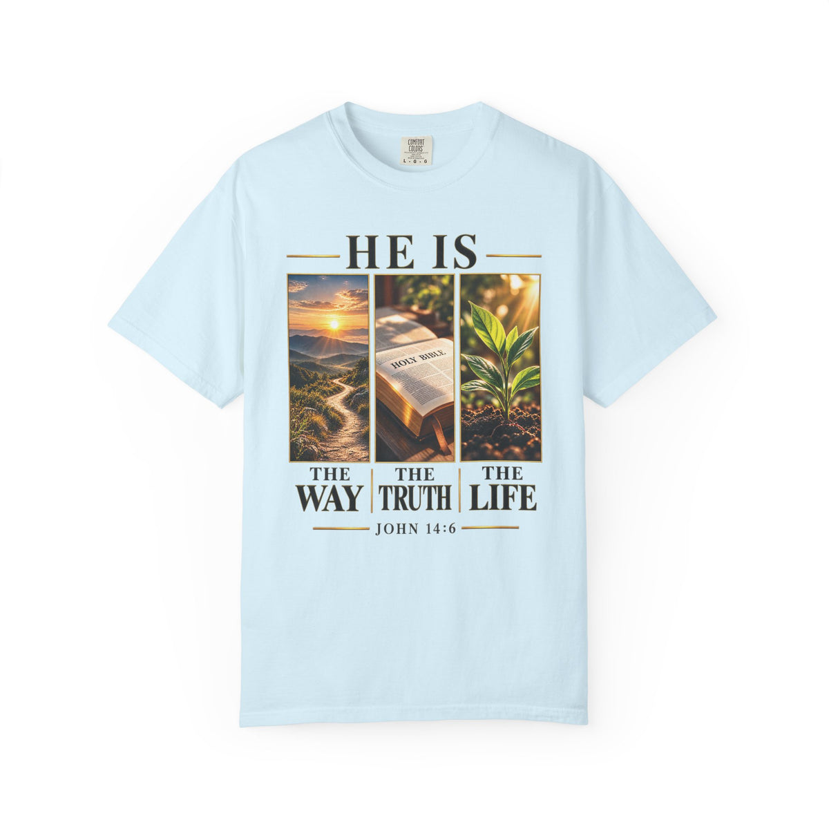 He Is the Way The Truth and The Life Christian T-Shirt | John 14:6 Faith Based Tee | Pray & Bloom
