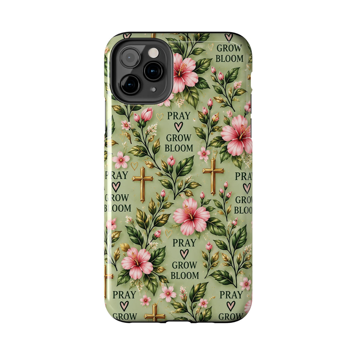 Pray Grow Bloom Christian Phone Case | Floral Faith Case | Pray & Bloom