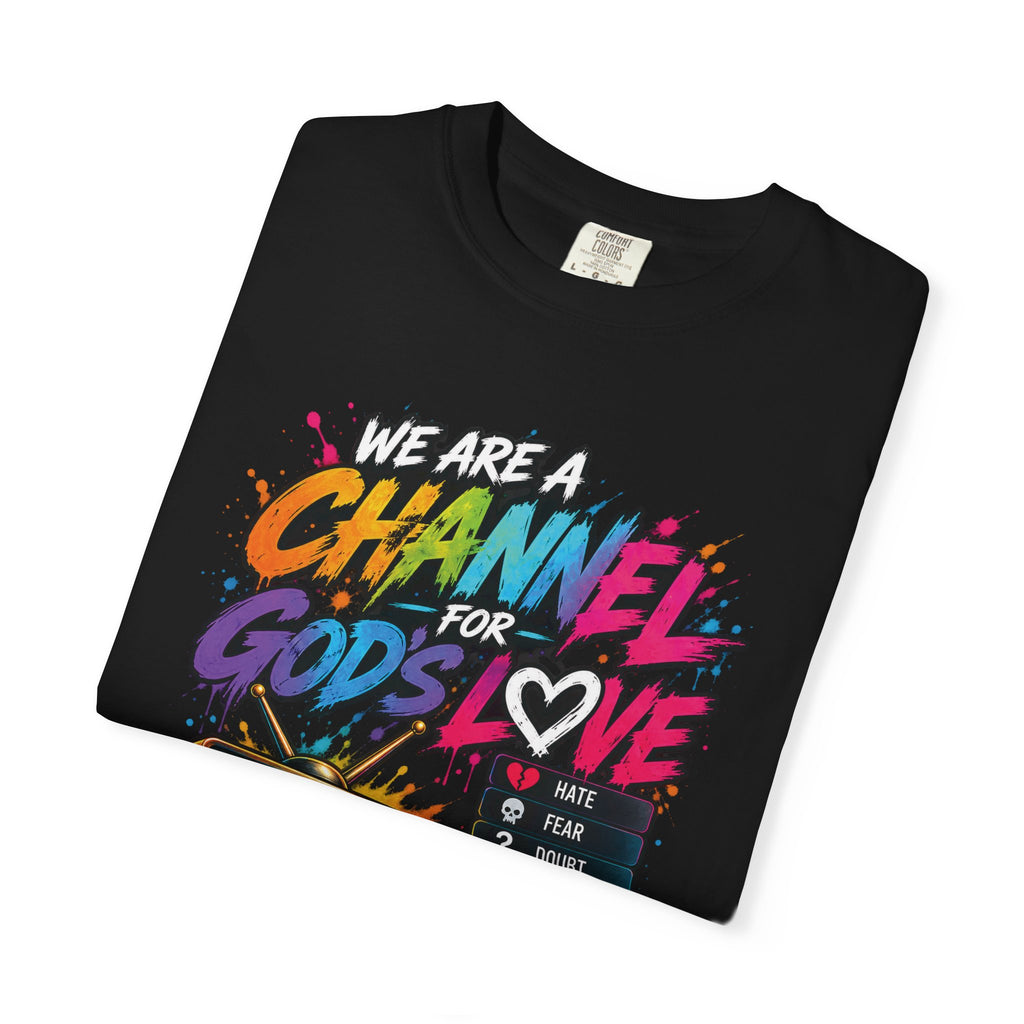 Channel for God's Love Christian T-Shirt | 1 John 4:7-8 | Pray & Bloom