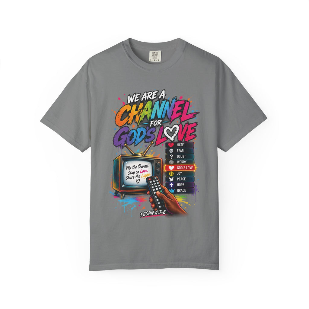 Channel for God's Love Christian T-Shirt | 1 John 4:7-8 | Pray & Bloom