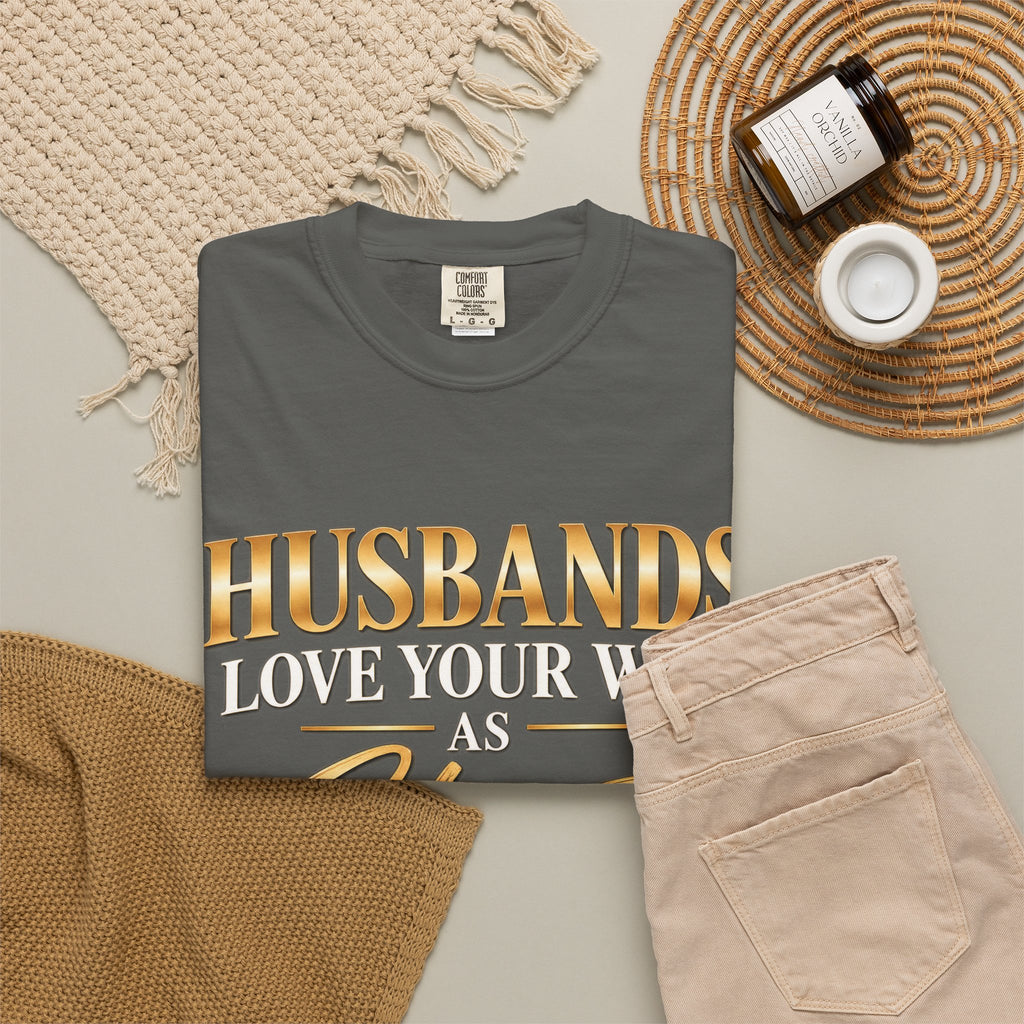 Husbands Love Your Wife as Christ Loved the Church Christian T-Shirt | Ephesians 5:25 | Pray & Bloom