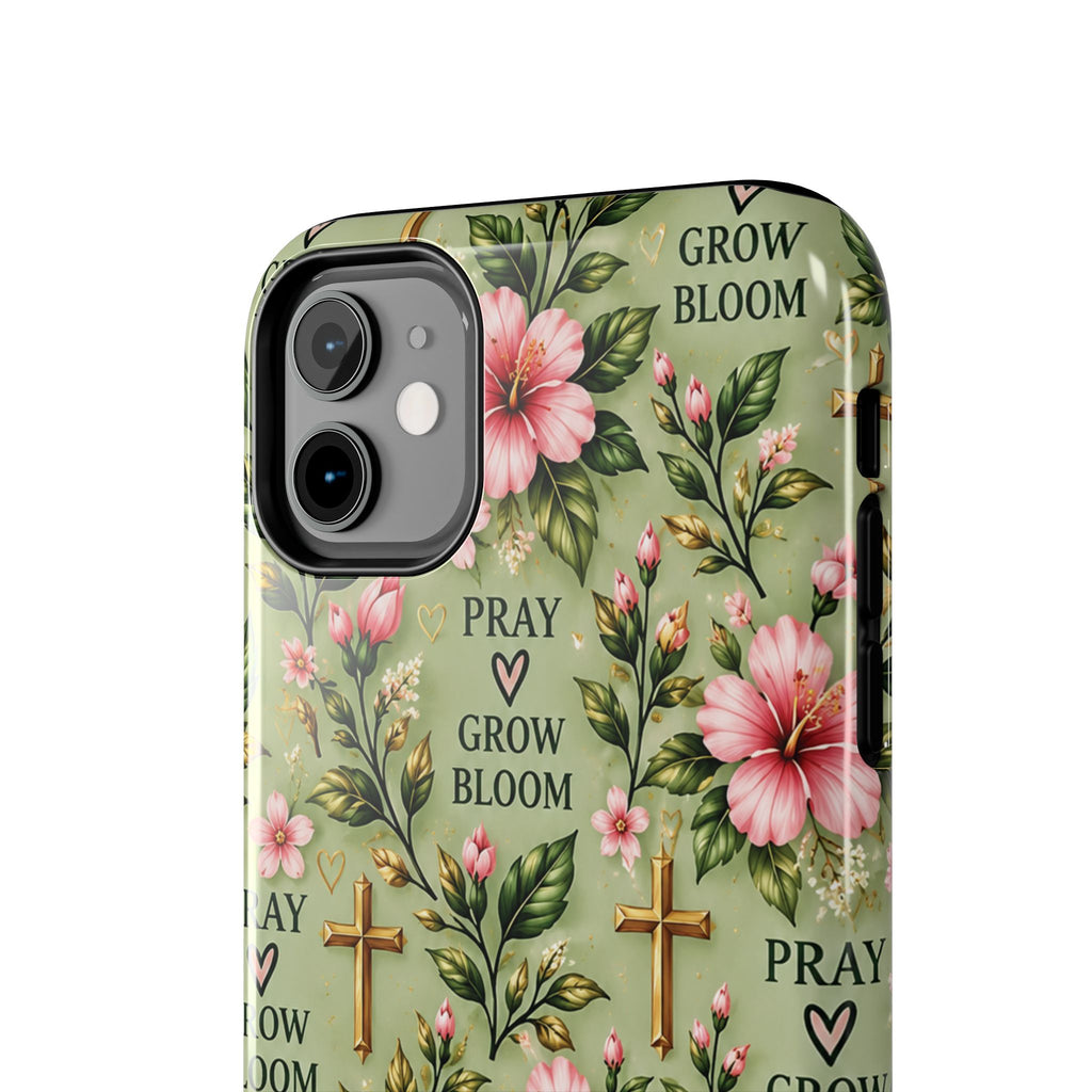 Pray Grow Bloom Christian Phone Case | Floral Faith Case | Pray & Bloom
