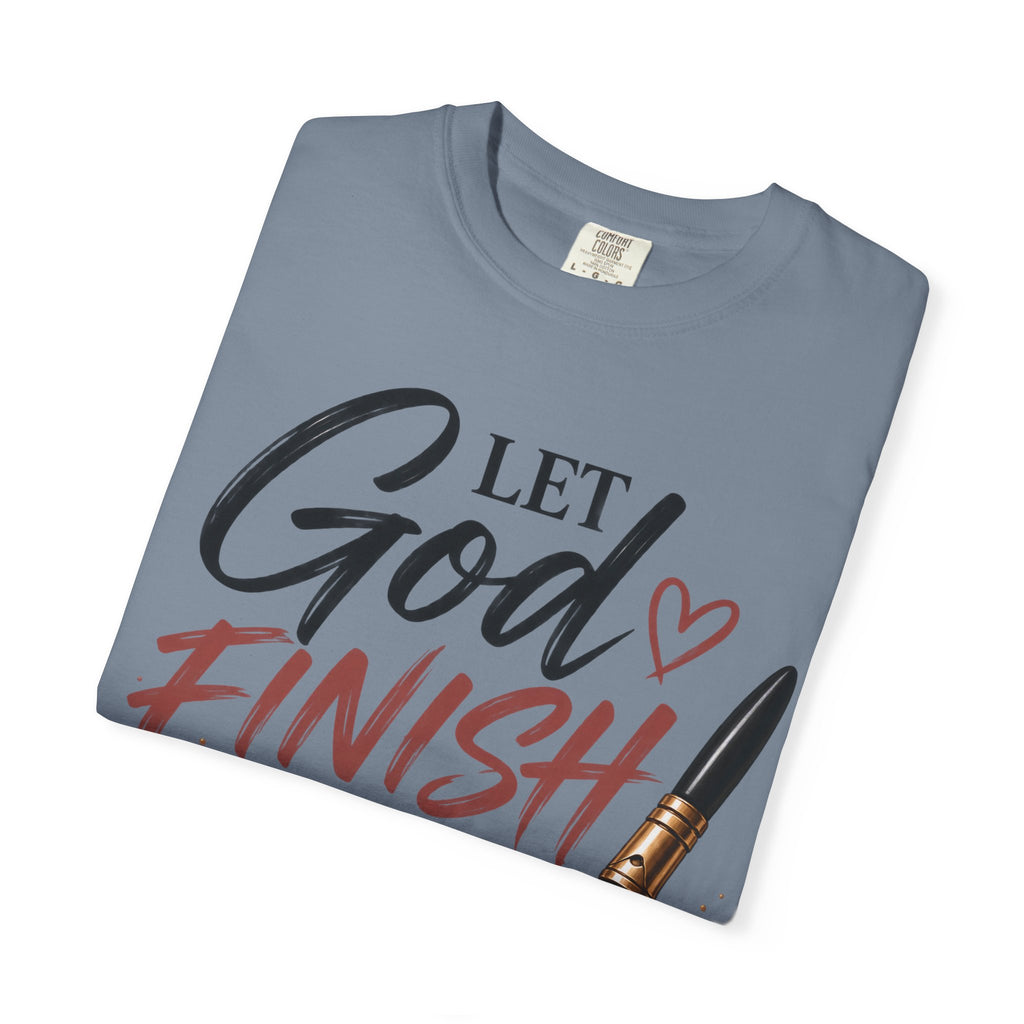 Let God Finish Writing Your Story Christian T-Shirt | Pray & Bloom