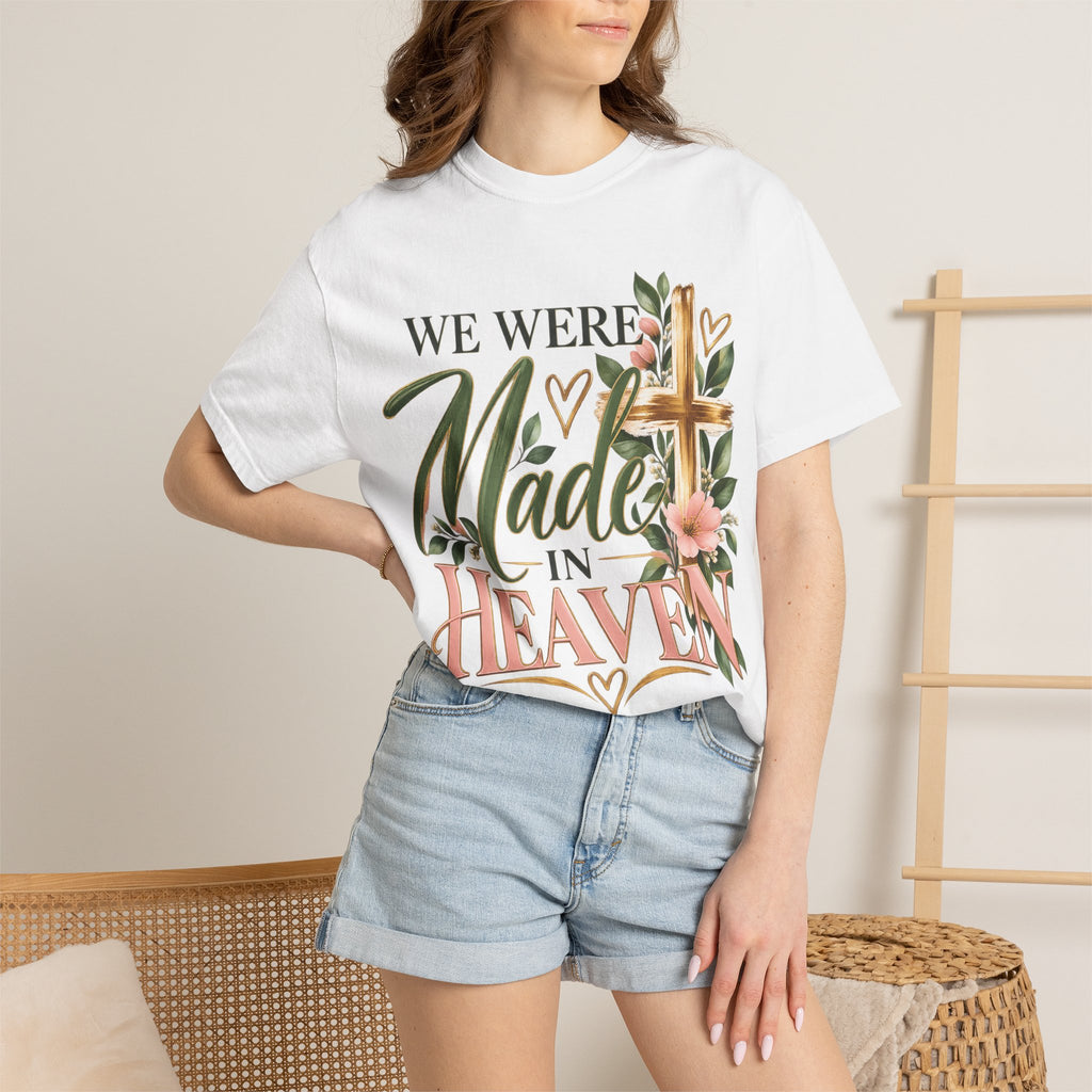 We Were Made in Heaven Christian T-Shirt | Faith-Based Cross & Floral Tee | Pray & Bloom
