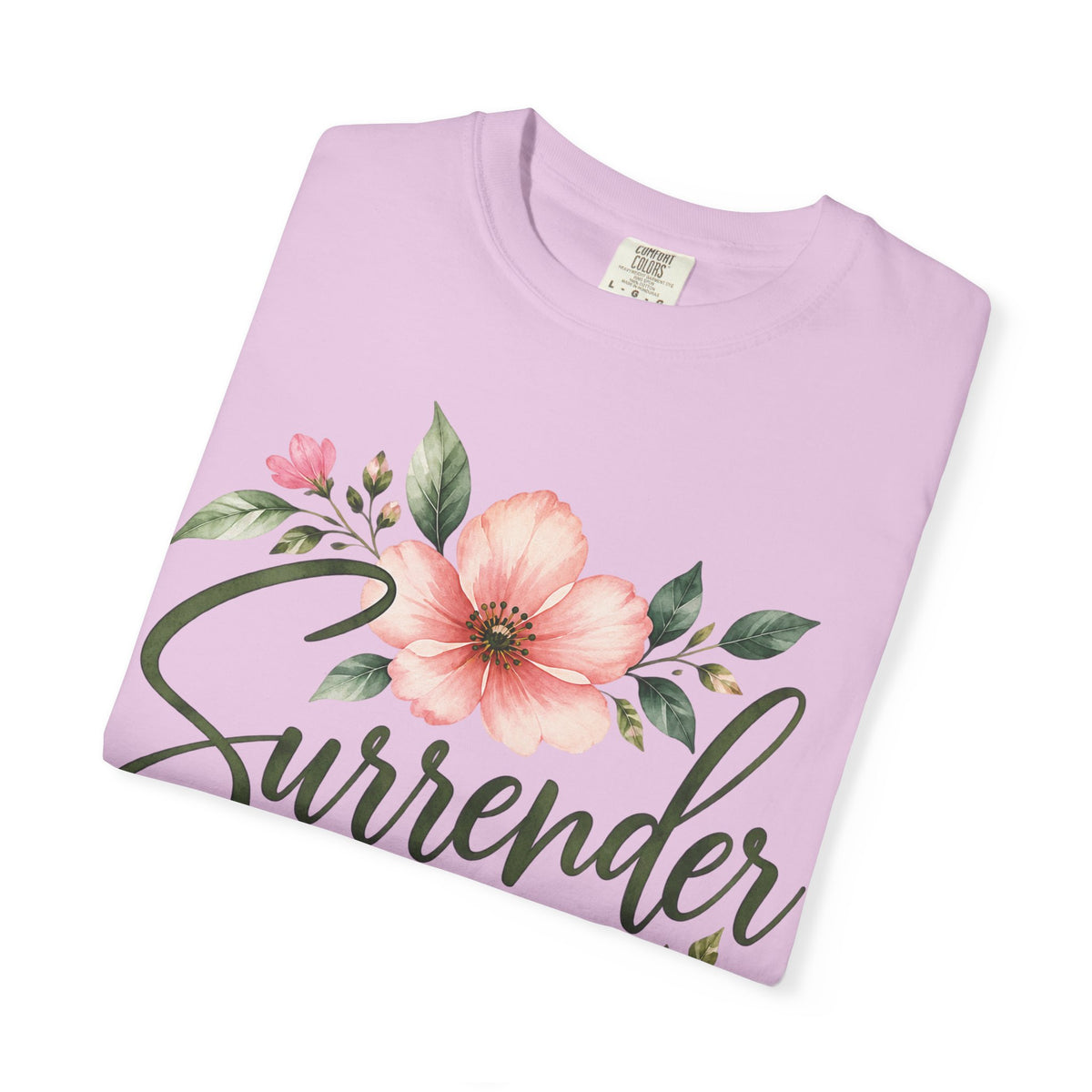 Surrender Christian T-Shirt | Lay It All at His Feet | Proverbs 3:5–6 | Pray & Bloom